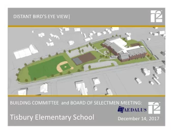 Tisbury Elementary School  December 14, 2017  OVERVIEW OF PROCESS  Beginning January 11, 2017: