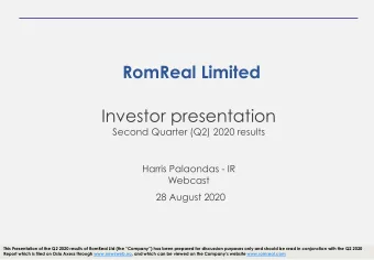 RomReal Limited  Investor presentation  Second Quarter (Q2) 2020 results  Harris Palaondas - IR