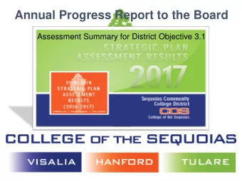 Annual Progress Report to the Board  Assessment Summary for District Objective 3.1  Annual Progress