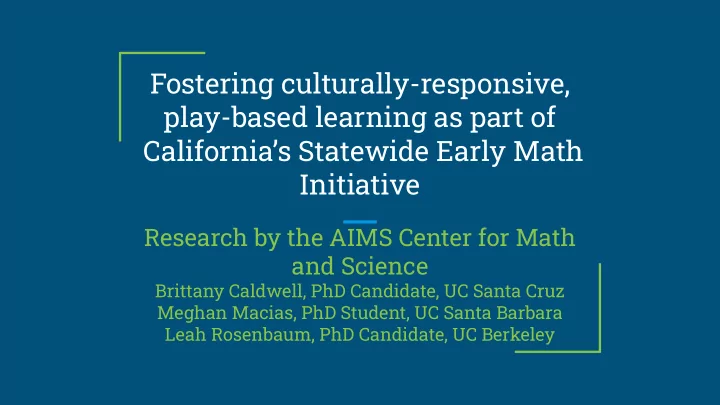 fostering culturally responsive play based learning as