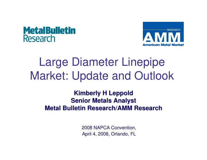 large diameter linepipe market update and outlook