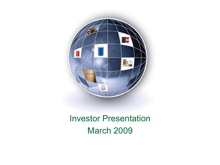 investor presentation investor presentation march 2009