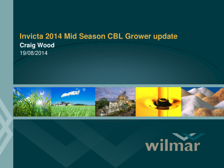 invicta 2014 mid season cbl grower update