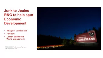 Junk to Joules  RNG to help spur  Economic  Development  Village of Cumberland  FortisBC