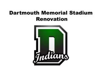 Dartmouth Memorial Stadium  Renovation  Process To Date  Athletic Fields Committee  Reviewed