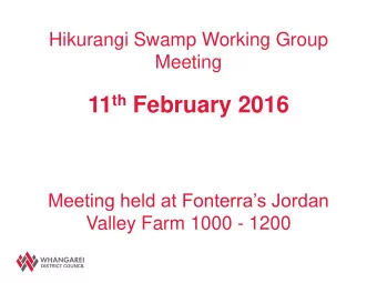 11 th February 2016  Meeting held at Fonterras Jordan  Valley Farm 1000 - 1200  Agenda