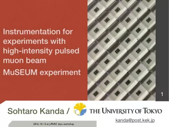 Sohtaro Kanda /  kanda@post.kek.jp  2016. 10. 13 at J-PARC dsys workshop  Production of Muon  2