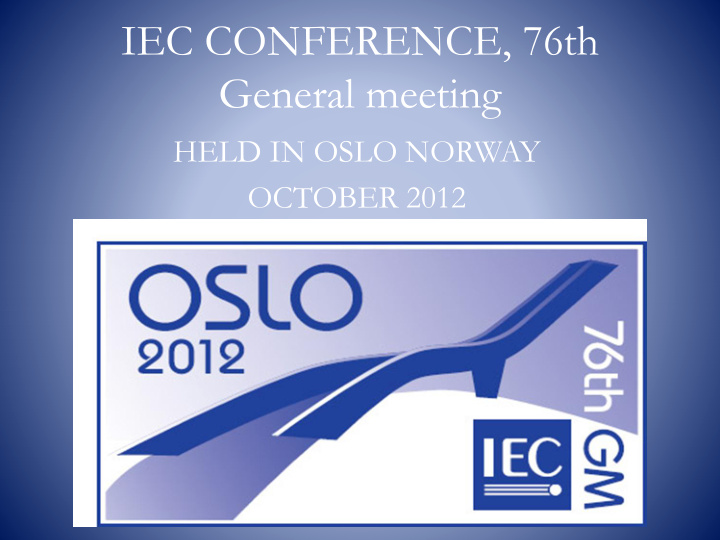 iec conference 76th general meeting