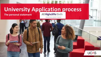 University Application process  The personal statement  What is UCAS ?  Use unifrog to search