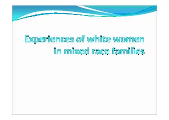 Who am I?  My Journey  Rationale for doing this research  This research focuses on interracial