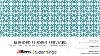 BLENDED STUDENT SERVICES:  Program Coordinator, First-Year Experience  STREAMLINING HOW WE SUPPORT