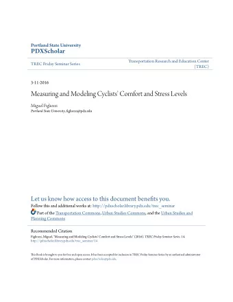 Measuring and Modeling Cyclists Comfort and Stress Levels  Miguel Figliozzi Portland State