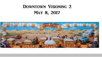 May 8, 2017  Recent Accomplishments  Implemented Main Street Program Committees  Added New