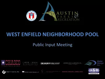 WEST ENFIELD NEIGHBORHOOD POOL  Public Input Meeting  ELEMENTS:  LAP LANES WITH ROPES  COOL