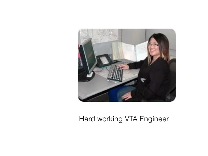 hard working vta engineer fun loving silicon valley