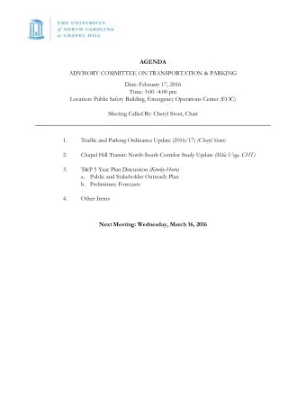 AGENDA  ADVISORY COMMITTEE ON TRANSPORTATION &amp; PARKING  Date: February 17, 2016  Time: 3:00