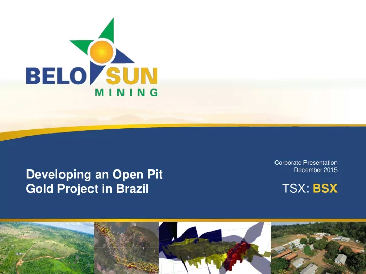 developing an open pit gold project in brazil tsx bsx