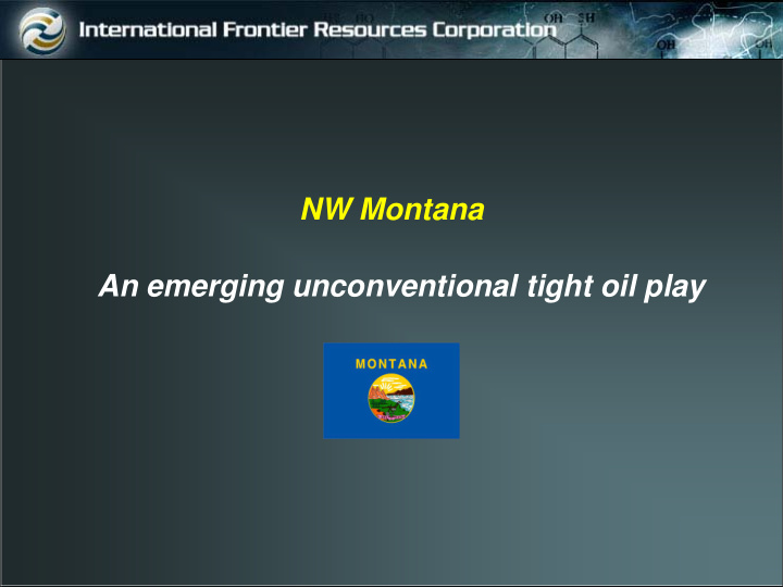 nw montana an emerging unconventional tight oil play new