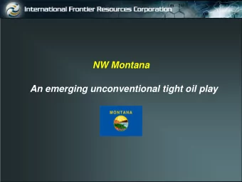NW Montana  An emerging unconventional tight oil play  New Resource Play in S. Alta &amp; NW