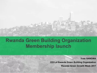 Rwanda Green Building Organization  Membership launch  Yves SANGWA  CEO of Rwanda Green Building