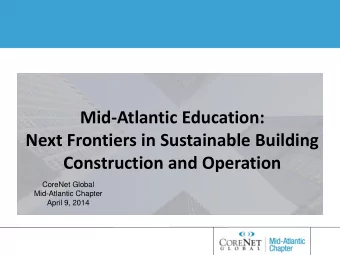 Mid-Atlantic Education:  Next Frontiers in Sustainable Building  Construction and Operation