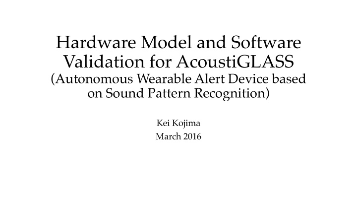 hardware model and software validation for acoustiglass