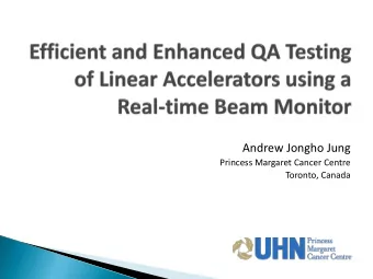 Andrew Jongho Jung  Princess Margaret Cancer Centre  Toronto, Canada  Independent beam