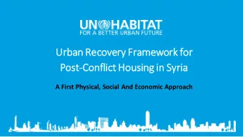 Post-Conflict  ict Housin  ing in Syria  ia  A First Physical, Social And Economic Approach