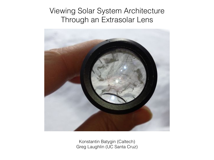 viewing solar system architecture through an extrasolar