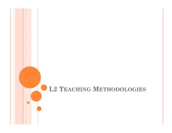 L2 T EACHING M ETHODOLOGIES A PPLIED L INGUISTICS  The application of certain material to a