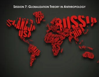 S ESSION 7: G LOBALIZATION T HEORY IN A NTHROPOLOGY  1 A N W O  A  W D  NT  TH  HR  RO  OP  PO  OL