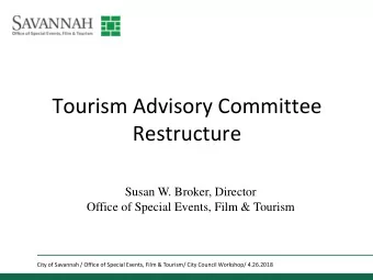Tourism Advisory Committee  Restructure  Susan W. Broker, Director  Office of Special Events, Film