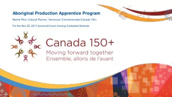 Aboriginal Production Apprentice Program  Marnie Rice, Cultural Planner, Vancouver Commemorates