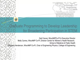 Graduate Programming to Develop Leadership  for Broadening Participation in STEM  Gail Coover,