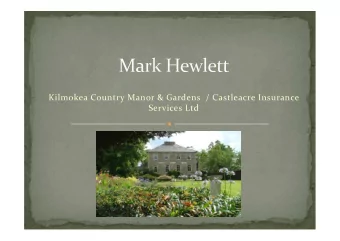 Kilmokea Country Manor &amp; Gardens  / Castleacre Insurance  Services Ltd  1794  Built as a