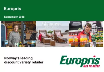 Europris  September 2018  Norways leading  discount variety retailer  Europris at a glance