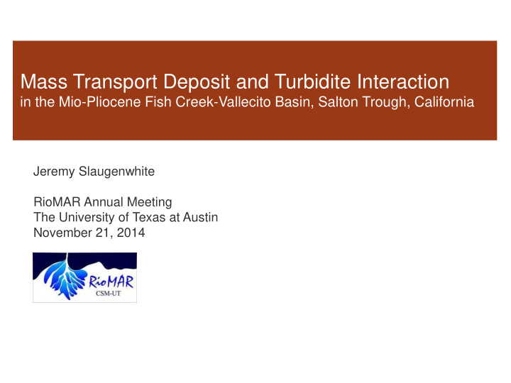 mass transport deposit and turbidite interaction