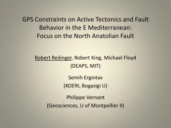 GPS Constraints on Active Tectonics and Fault  Behavior in the E Mediterranean:  Focus on the North