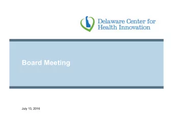 Board Meeting  July 13, 2016  PRELIMINARY PREDECISIONAL WORKING DOCUMENT: SUBJECT TO CHANGE  Agenda