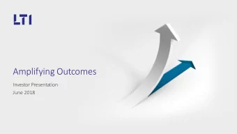 Amplifying Outcomes  Investor Presentation  June 2018  Sanjay Jalona  Safe Harbor  Certain