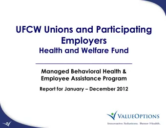 UFCW Unions and Participating  Employers  Health and Welfare Fund  _______________________  Managed