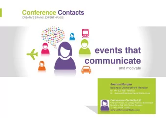 events that  communicate  and motivate  Joanna Morgan  Business Development Manager  M: +44 (0)