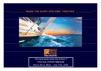 Do early birds catch the w orm s ?  Do early birds catch the w orm s ?  CYCLI CAL STOCKS SEMI