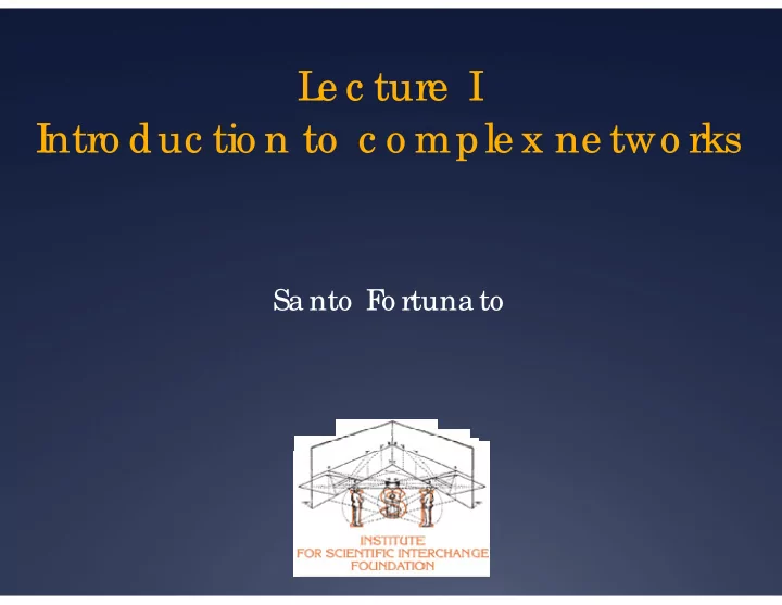 l e c ture i i ntro duc tio n to c o mple x ne two rks