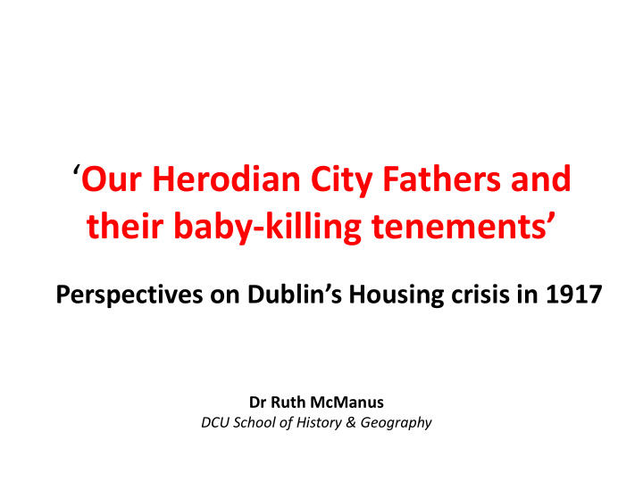 our herodian city fathers and their baby killing tenements