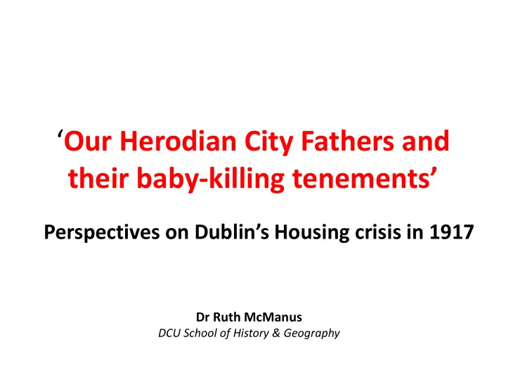 our herodian city fathers and their baby killing tenements