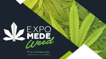 EXPOMEDEWEED  It is the largest and most important international  cannabis fair in Latin America;