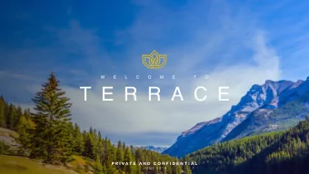 T E R R A C E  P R I V A T E A N D C O N F I D E N T I A L  J U N E 2 0 1 9  DISCLAIMER  This