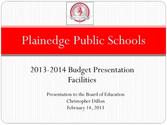 Plainedge Public Schools  2013-2014 Budget Presentation  Facilities  Presentation to the Board of