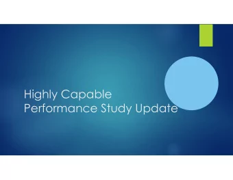 Highly Capable  Performance Study Update  Highly Capable  Recommendation  Action  Recommendation 1: